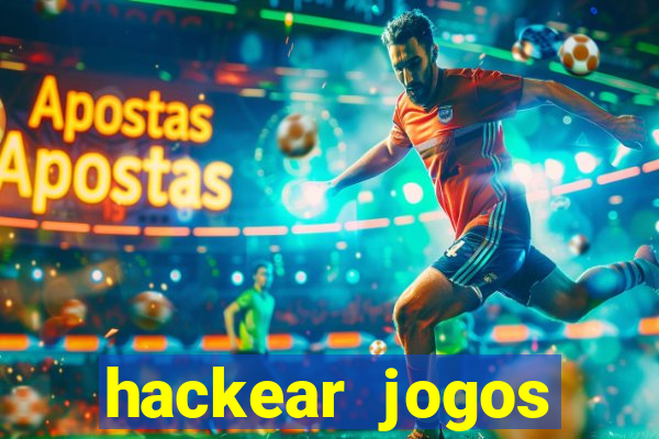 hackear jogos dinheiro infinito